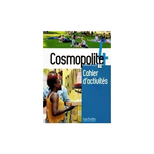 Mathieu-Benoit, Dorey-Mater, Lombardini "Cosmopolite 4. Cahier d'activites. B2 (+CD)" мелованная