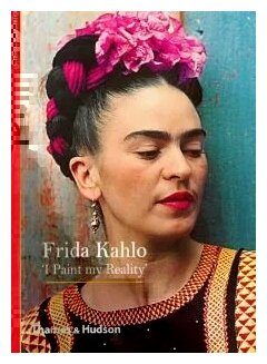 Frida Kahlo "I Paint My Reality" - фото №1