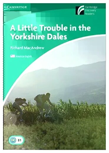 Книга Cambridge Discovery Readers Level 3 A Little Trouble in the Yorkshire Dales - фото №1