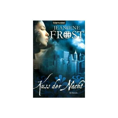 Jeaniene Frost "Kuss der Nacht"