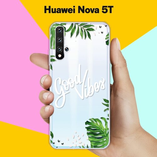   Good Vibes  Huawei Nova 5T