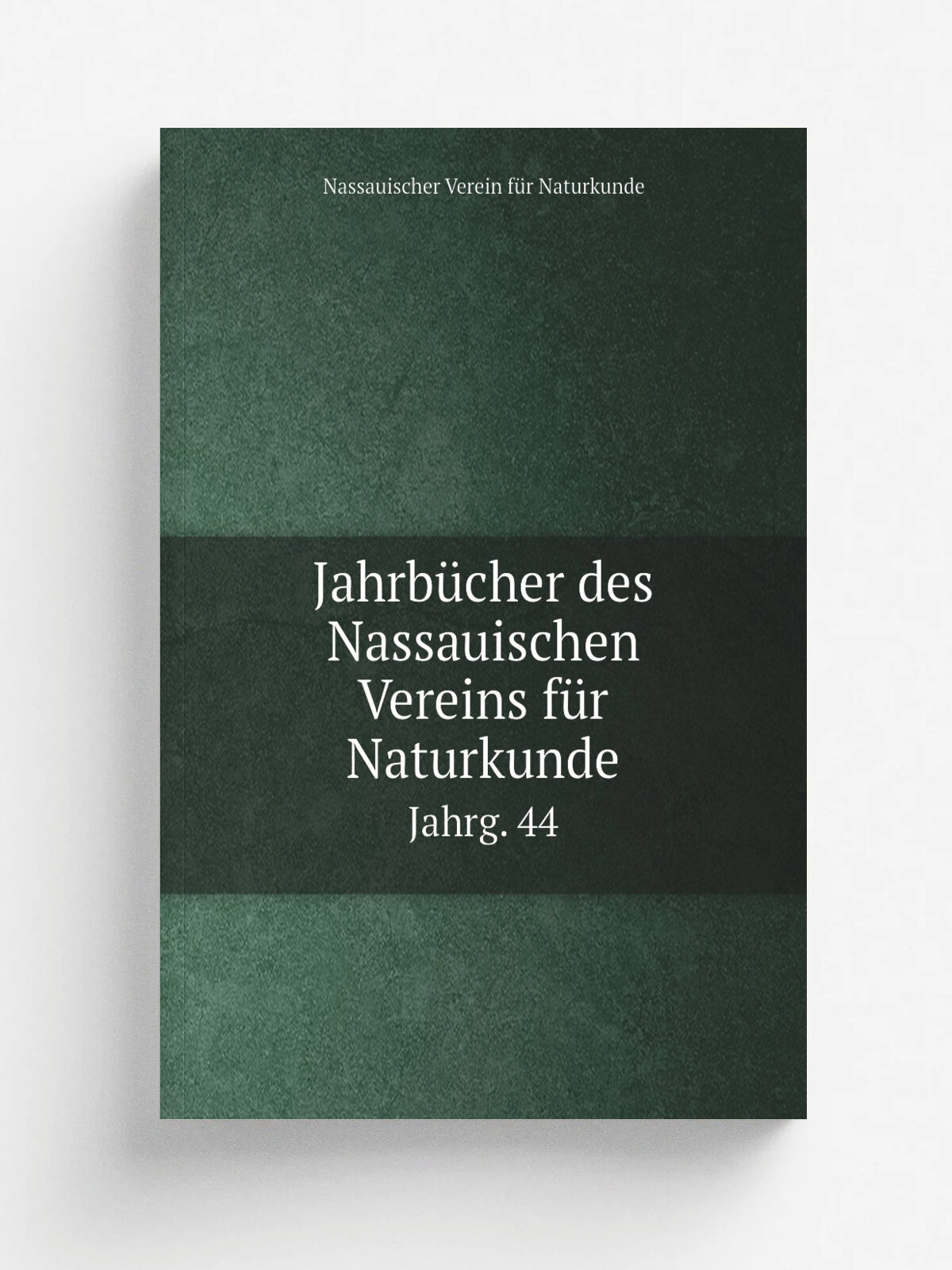 Jahrb.cher des Nassauischen Vereins f.r Naturkunde. Jahrg. 44 | Nassauischer Verein f.r Naturkunde | 1891 | Wiesbaden : J.F. Bergmann | Репринт