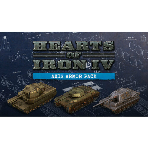 Дополнение Hearts of Iron IV Axis Armor Pack для PC STEAM Регион активации Российская Федерация электронная версия 219₽