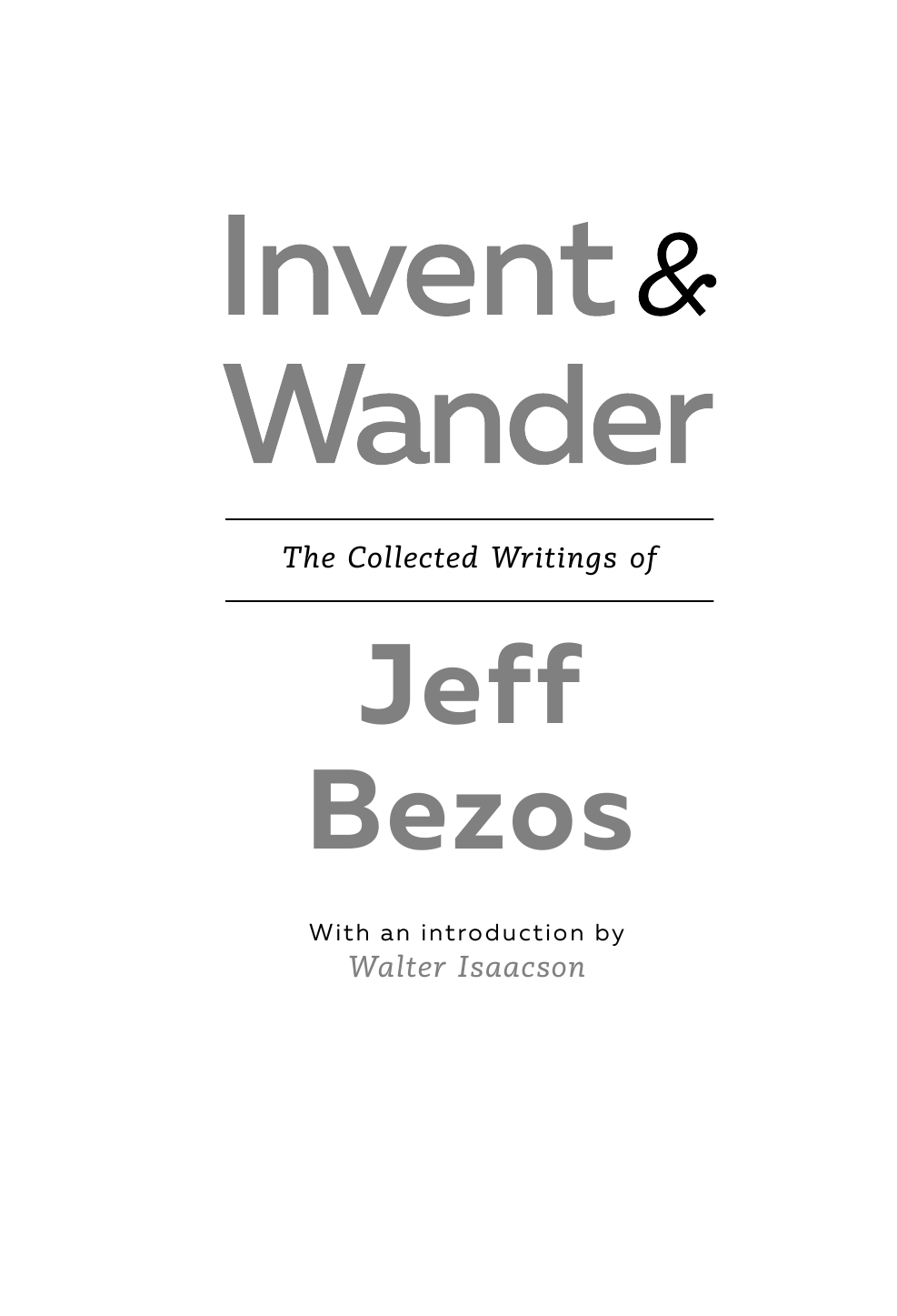 Invent and Wander. Избранные статьи создателя Amazon Джеффа Безоса - фото №6