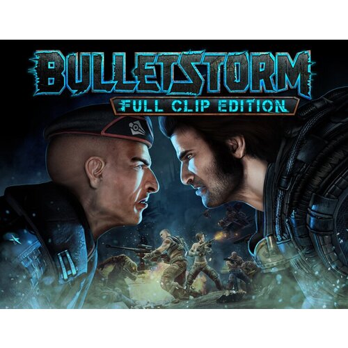 Bulletstorm: Full Clip Edition, электронный ключ (активация в Steam, платформа PC), право на использование