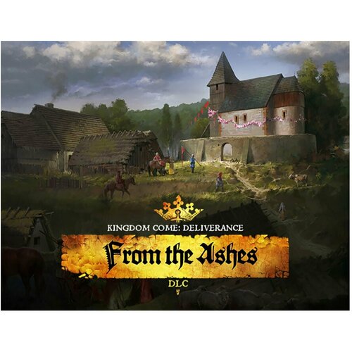 kingdom come deliverance from the ashes [pc цифровая версия] цифровая версия Kingdom Come: Deliverance - From the Ashes для PC