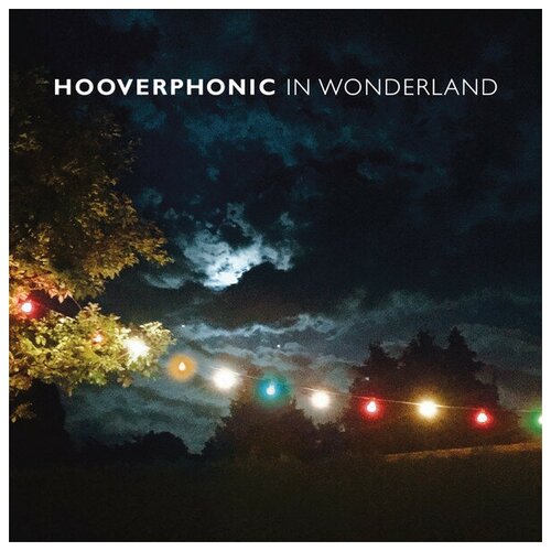 виниловая пластинка hooverphonic in wonderland Hooverphonic Виниловая пластинка Hooverphonic In Wonderland