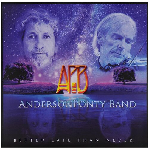 AndersonPonty Band - Better Late Than Never newsome j m better late than never level 5