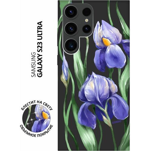 Матовый Soft Touch силиконовый чехол на Samsung Galaxy S23 Ultra, Самсунг С23 Ультра с 3D принтом Amazing Irises черный матовый soft touch силиконовый чехол на samsung galaxy s23 ultra самсунг с23 ультра с 3d принтом amazing asters черный