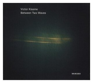 Компакт-Диски, ECM Records, KISSINE, VICTOR - Between Two Waves (CD)
