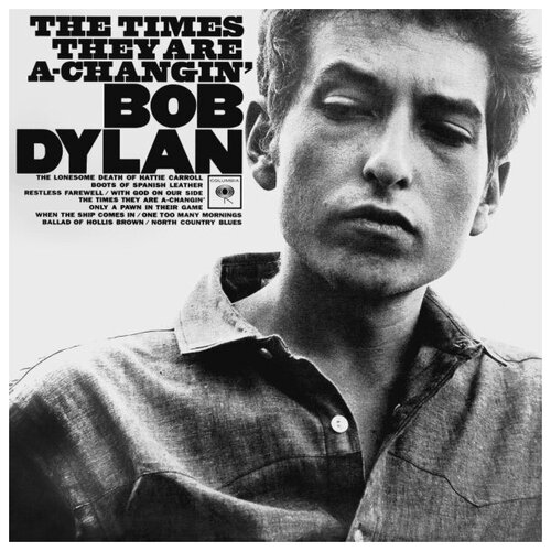 виниловая пластинка dylan bob modern times Виниловая пластинка Bob Dylan Виниловая пластинка Bob Dylan / The Times They Are A-Changin' (LP)