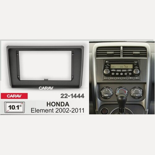 Изображение товара Переходная рамка 10.1" Android для HONDA Element 2002-2011 CARAV 22-1444
