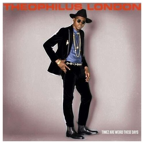 Theophilus London - Timez Are Weird These Days - Vinyl cait london last dance