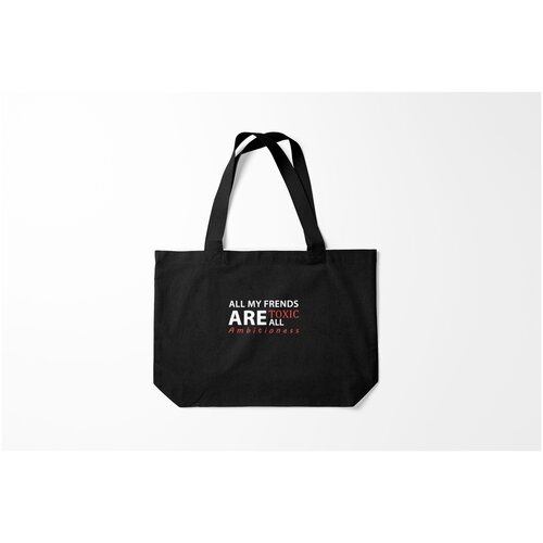 фото Сумка-шоппер / 46х35 см / прикольные надписи / разные all my frends are toxic burnettie