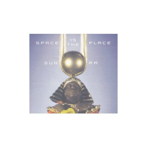 Компакт-Диски, Impulse, SUN RA - Space Is The Place (CD) виниловая пластинка the sun ra arkestra living sky