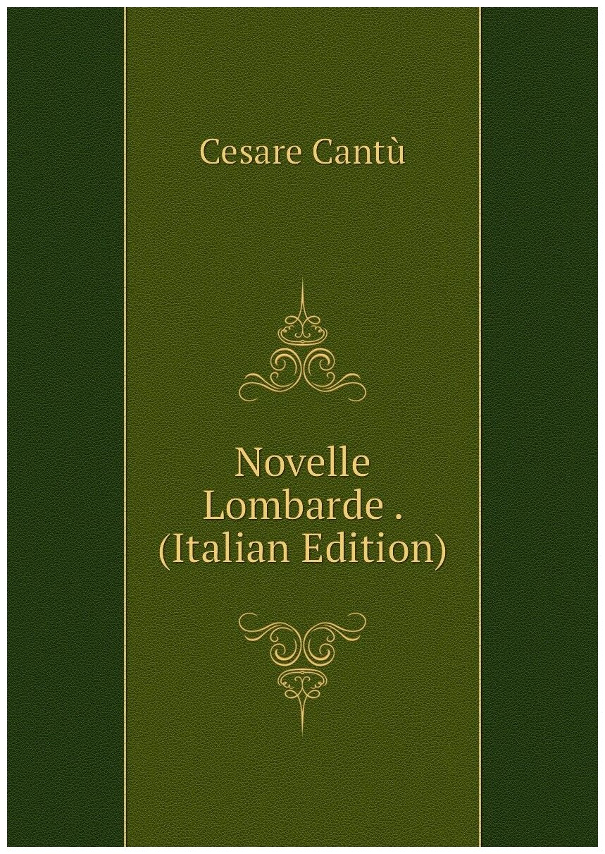 Novelle Lombarde . (Italian Edition)