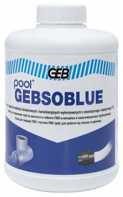 Клей GEBSOBLUE POOL 500 мл / для жестких и гибких труб ПВХ / Geb