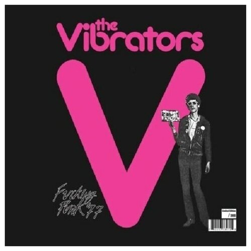 The Vibrators: Fucking Punk '77 [Vinyl]