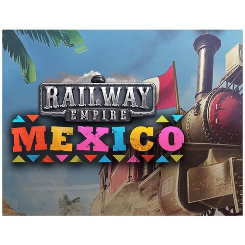 Railway Empire - Mexico