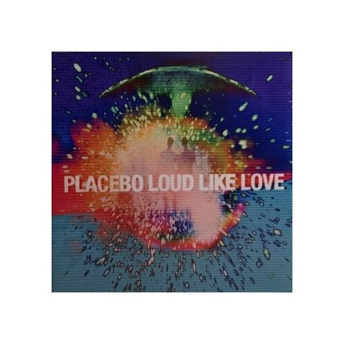 Placebo - Loud Like Love виниловые пластинки awal recordings ltd placebo loud like love 2lp