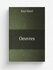 Oeuvres | Paul Harel | 1904 | Paris : Plon-Nourrit | Репринт