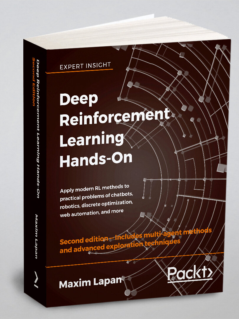 Deep Reinforcement Learning Hands-On - Second Edition. Apply modern RL methods to practical problems of chatbots, robotics, discrete optimization, we…