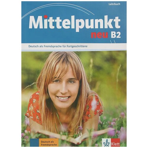 Jacobs Anna "Mittelpunkt Neu. Lehrbuch B2" мелованная