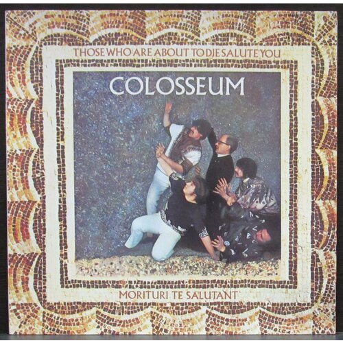 Colosseum Виниловая пластинка Colosseum Those Who Are About To Die Salute You виниловая пластинка sony music ac dc for those about to rock we salute you