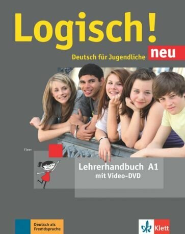 Logisch! neu A1. Deutsch für Jugendliche. Lehrerhandbuch mit Video-DVD - фото №1