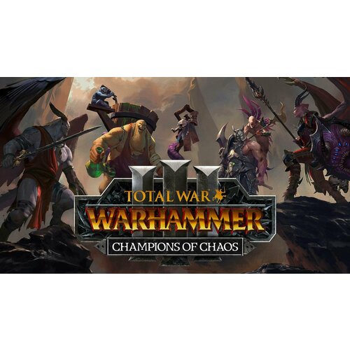 Total War: WARHAMMER III (3 часть) - Champions of Chaos | DLC | Steam | Все страны