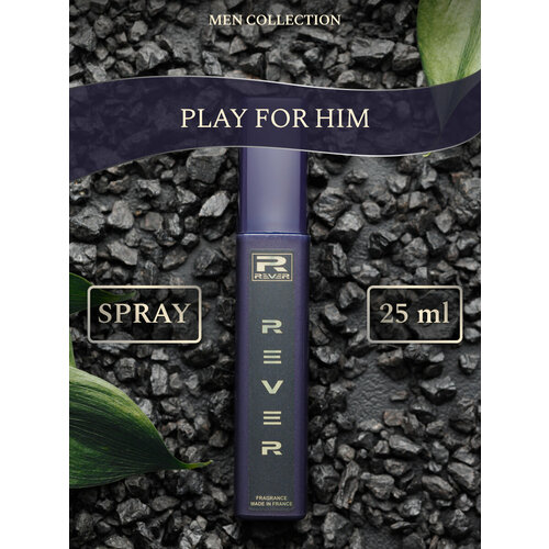 G079/Rever Parfum/Collection for men/PLAY FOR HIM/25 мл g250 rever parfum premium collection for men just rock for him 7 мл