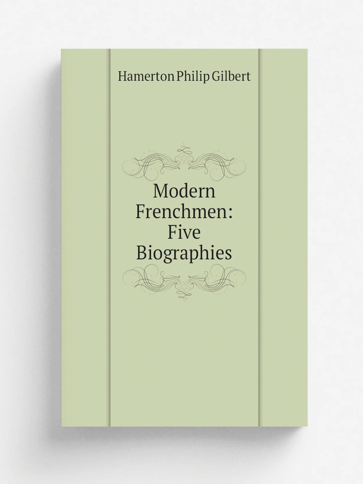 Modern Frenchmen: Five Biographies | Hamerton Philip Gilbert | 1878 | Roberts brothers | Репринт