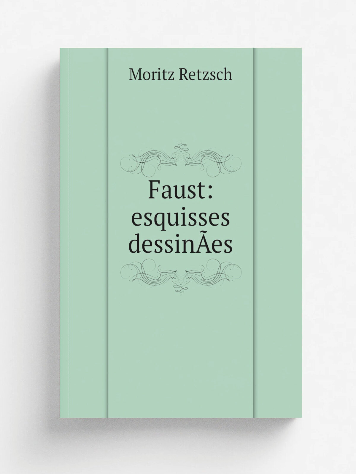 Faust: esquisses dessin.es | Moritz Retzsch | 1830 | Giard | Репринт