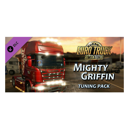 Euro Truck Simulator 2 - Mighty Griffin Tuning Pack DLC | Steam | РФ + СНГ euro truck simulator 2 going east