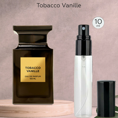 Gratus Parfum Tobacco Vanille духи унисекс масляные 10 мл (спрей) + подарок gratus parfum tobacco vetiver