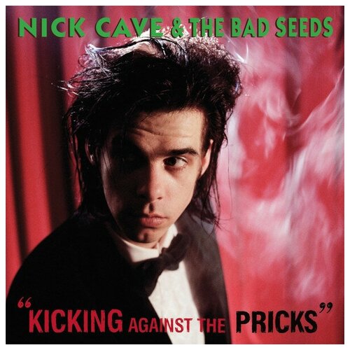 Nick Cave & The Bad Seeds - Kicking Against The Pricks компакт диск eu nick cave and the bad seeds murder ballads cd dvd
