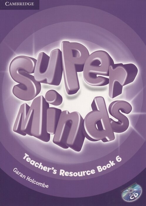 Super Minds. Teachers Resourse Book 6 (+CD)