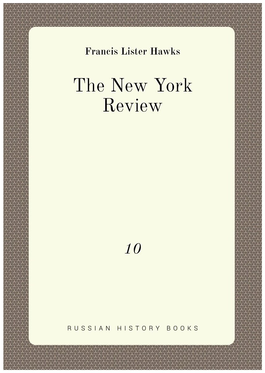 The New York Review. 10