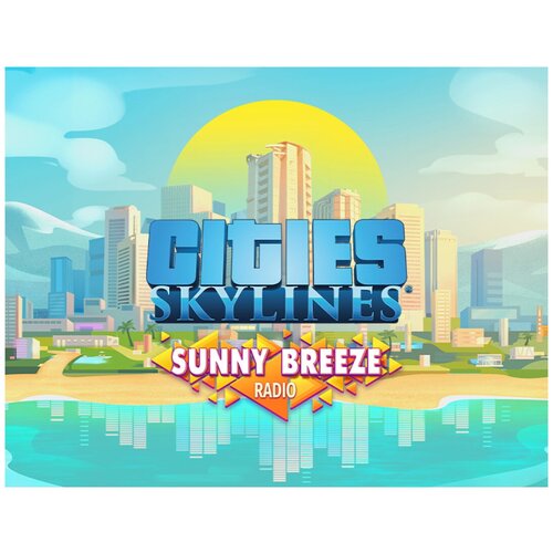 Cities: Skylines - Sunny Breeze Radio cities skylines content creator pack university city