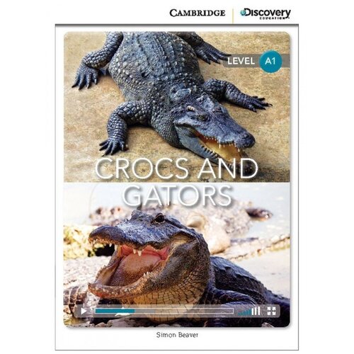 Cambridge Discovery Education Interactive Readers (A1) Beginning Crocs and Gators (Book with Online