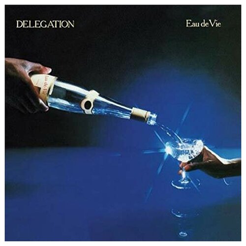 Delegation - Eau De Vie (Expanded+Remastered Deluxe)