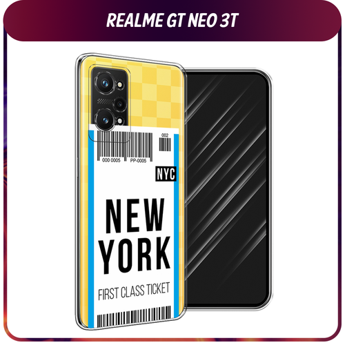 Силиконовый чехол на Realme GT Neo 3T/GT Neo 2 / Реалми GT Neo 3T Билет в Нью-Йорк, прозрачный