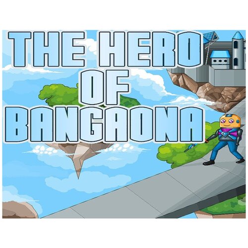 The Hero of Bangaona