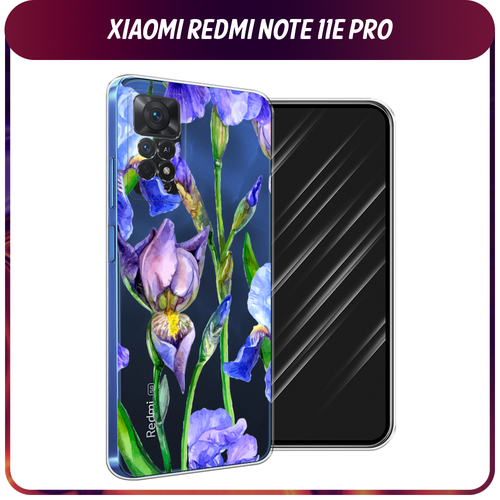 Силиконовый чехол на Xiaomi Redmi Note 11 Pro/11 Pro 5G/11E Pro / Сяоми Редми Нот 11E Про Синие ирисы, прозрачный