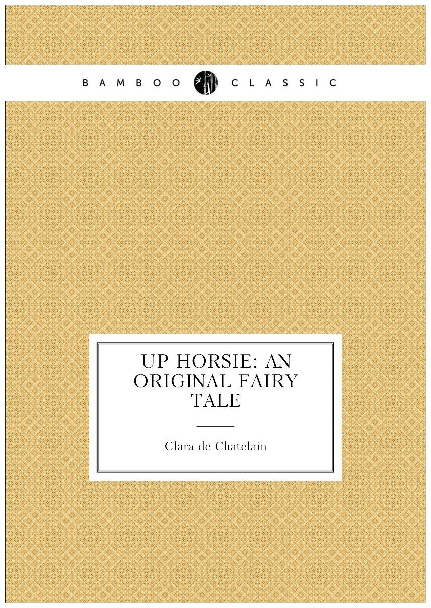 Up Horsie: an original fairy tale