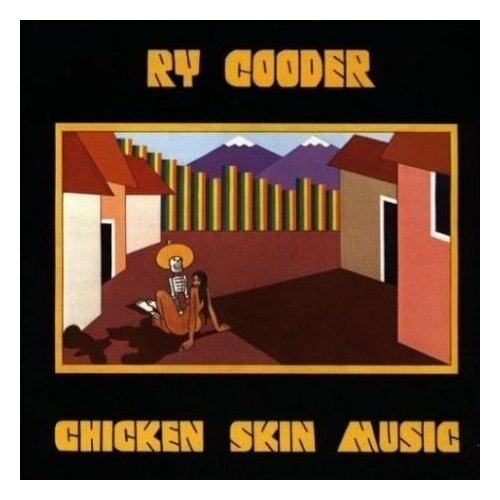 Компакт-Диски, Reprise Records, RY COODER - Chicken Skin Music (CD)