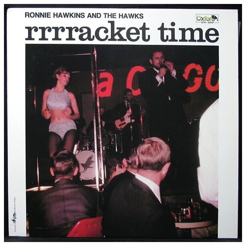 Виниловая пластинка Oxford Ronnie Hawkins And The Hawks – Rrrracket Time