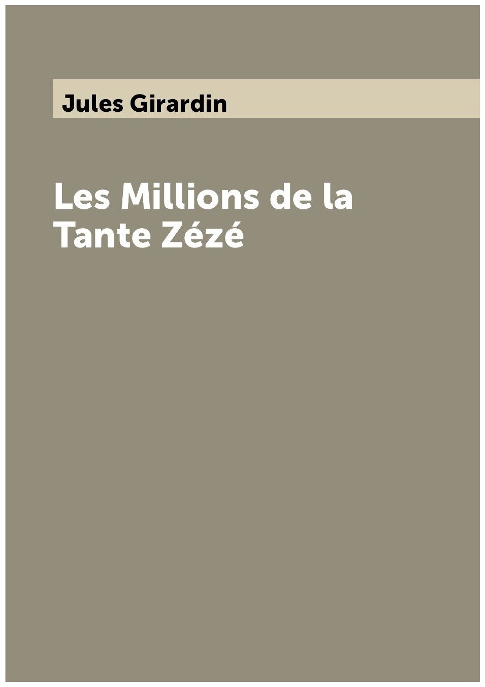 Les Millions de la Tante Zézé