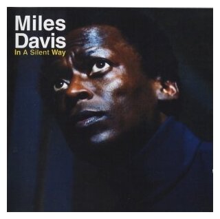 Компакт-диски, Columbia, MILES DAVIS - In A Silent Way (CD)