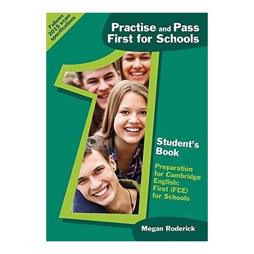 Roderick M. Practise and Pass B2. First for Schools: Student's Book